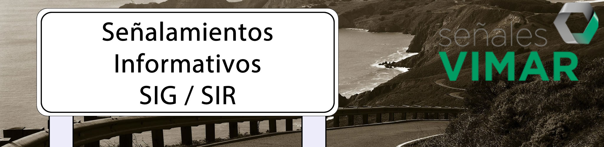 SEÑALAMIENTOS INFORMATIVOS SIG/ SIR